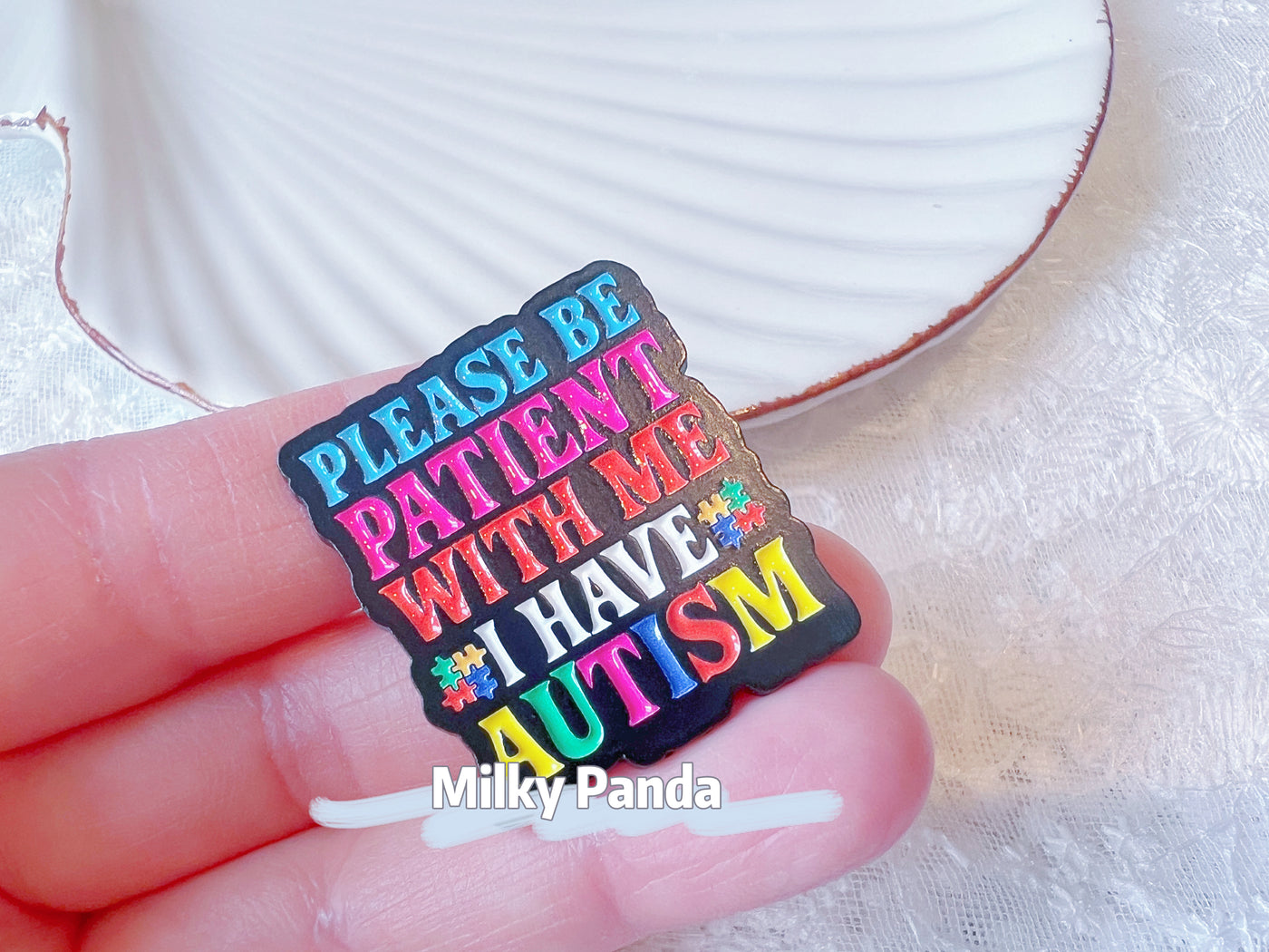 Please Be Patient With Me , I Have Autism Pin
