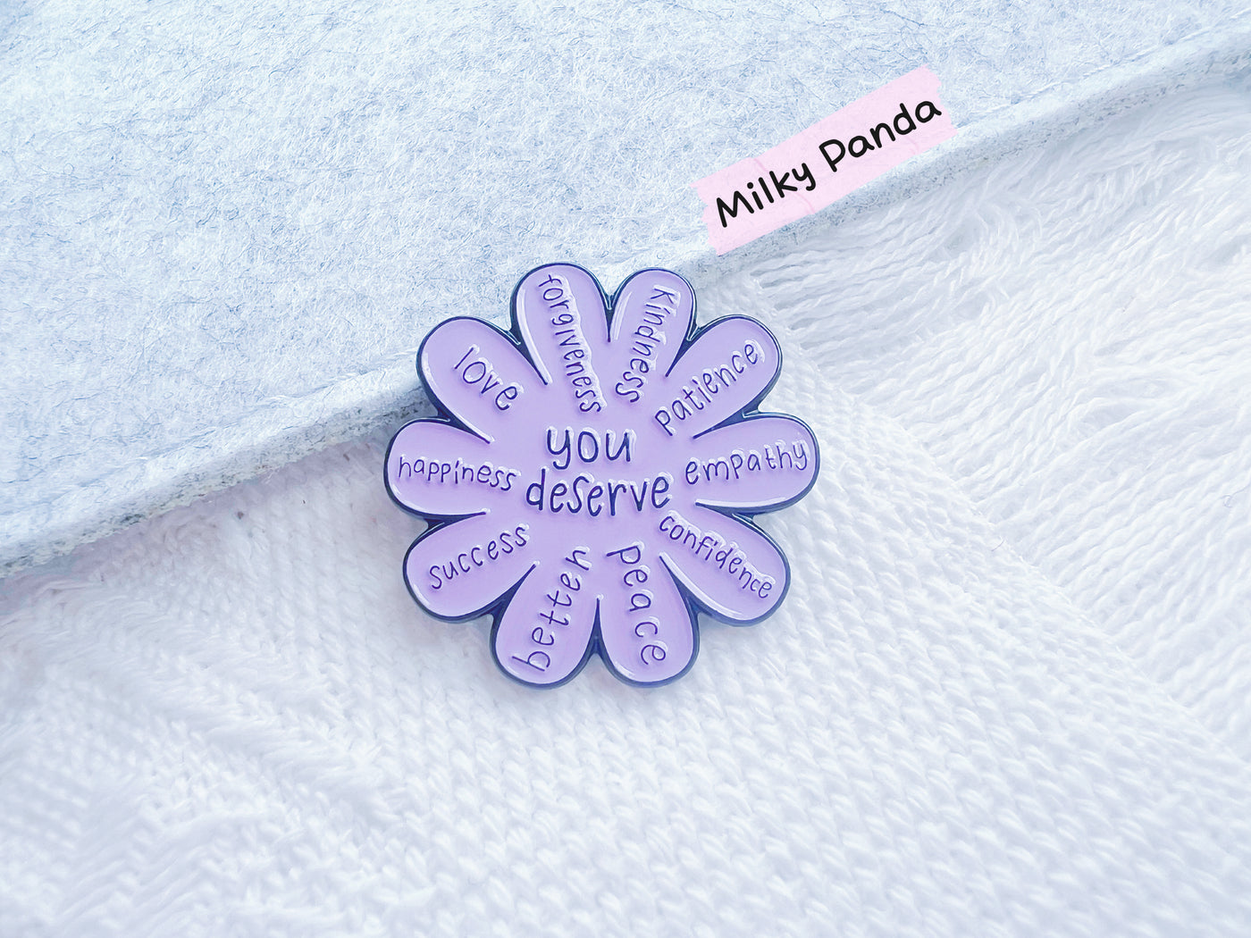 You Deserve - Pin