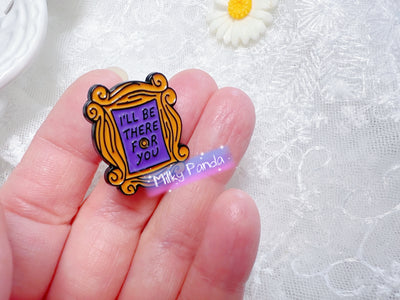 I Will Be There For You - Pin