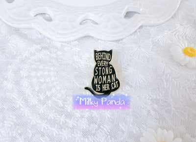 Behind Every Strong Woman Is Her Cat - Pin