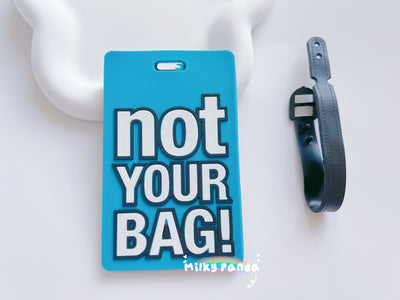 Not Your Bag luggage baggage tag