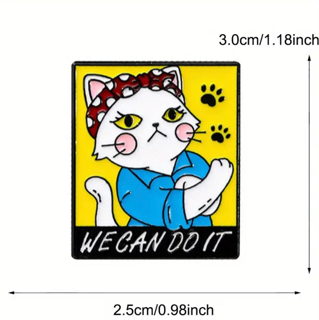 We Can Do It Kitten Pin