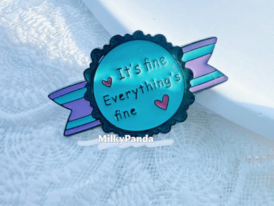 It Is fine - Pin