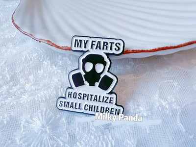 My Farts Hospitalise Small Children Pin