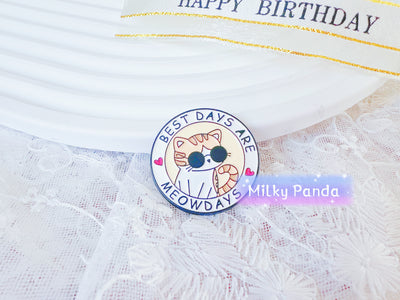 Best Days MeowDays -Cat Pin