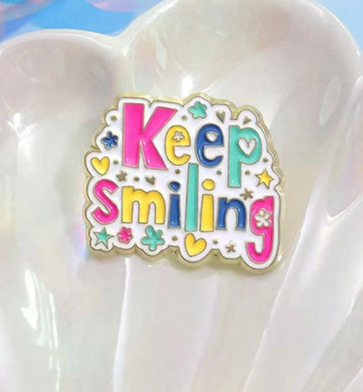 Keep Smiling - Pin