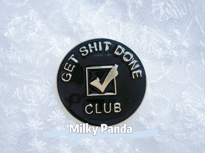 Get Shit Done Club Pin