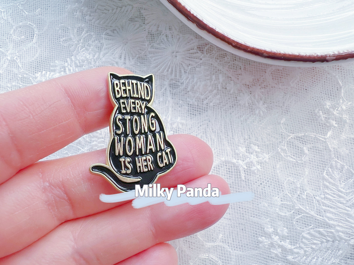 Behind Every Strong Woman Is Her Cat - Pin