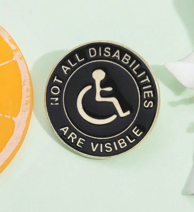 Not All Disabilities Are Visible - Pin