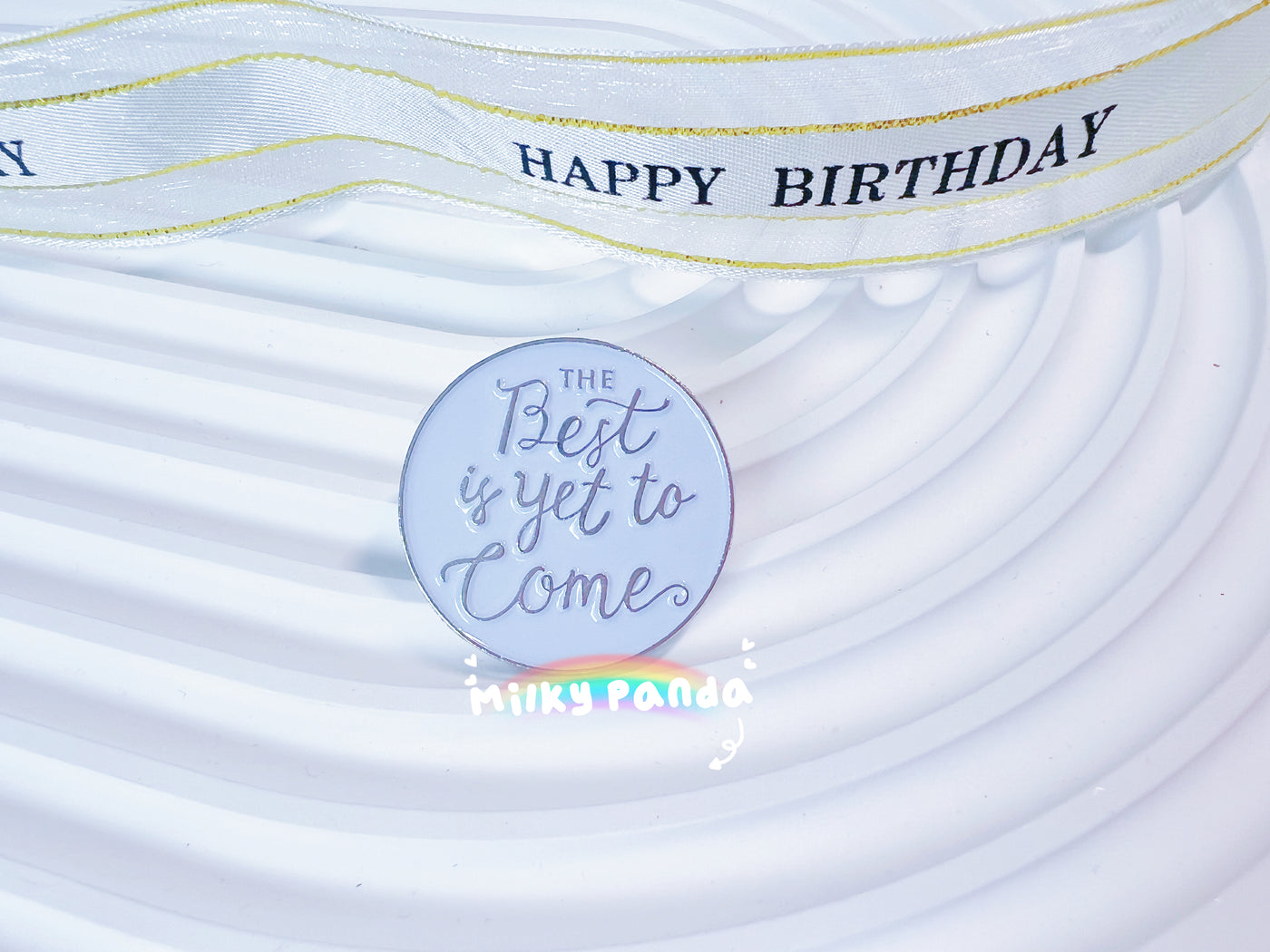 The Best Is Yet To Come - Pin