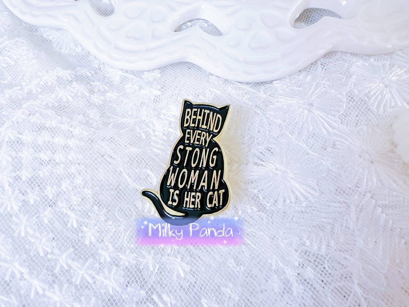 Behind Every Strong Woman Is Her Cat - Pin