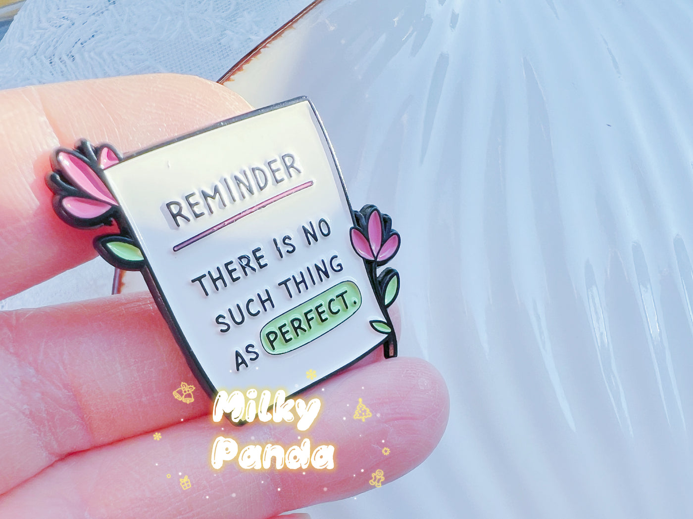 There Is No Such Thing As Perfect - Pin