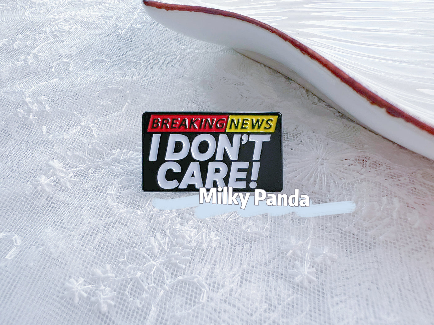 Breaking News I Don’t Care Pin