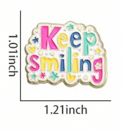 Keep Smiling - Pin