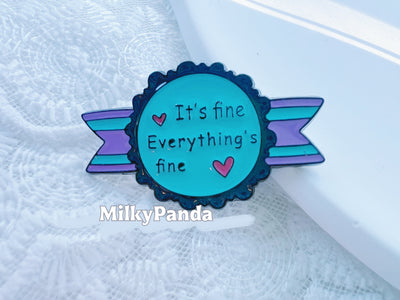 It Is fine - Pin
