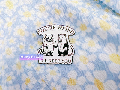 You Are Weird Pin