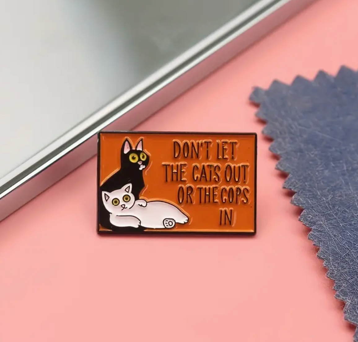 Don't Let Cat Out - Pin