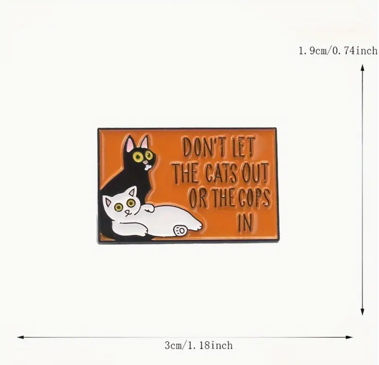 Don't Let Cat Out - Pin