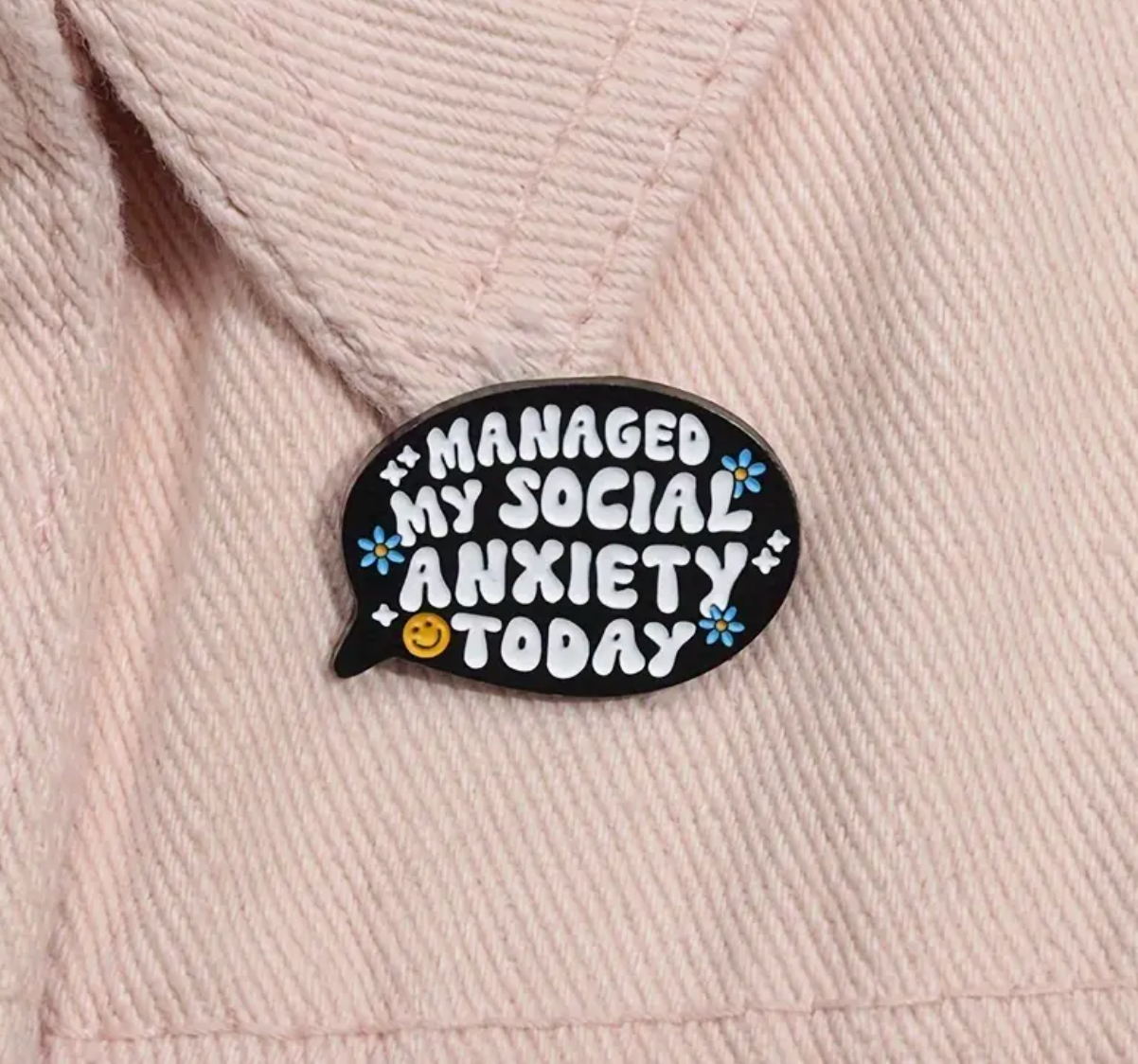 Managed My Social Anxiety Today - Pin