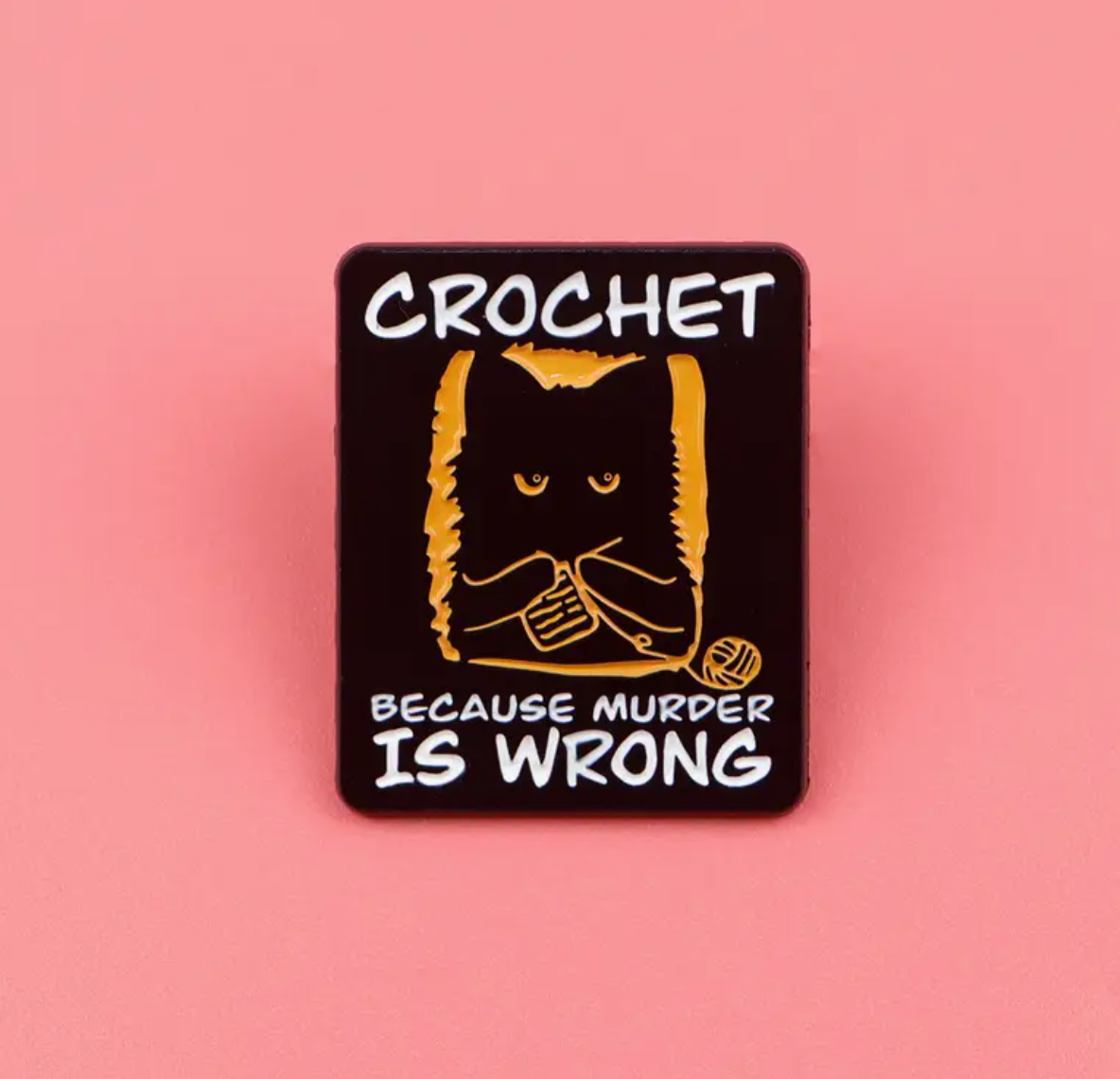 Crochet Cat Because Murder Is Wrong Pin