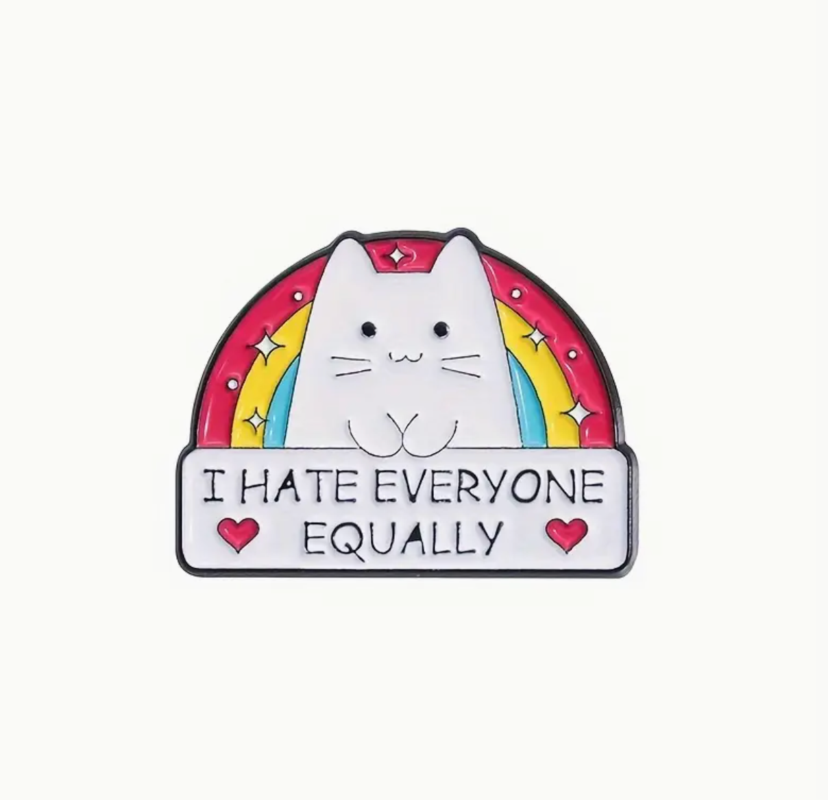 I Hate Everyone Equally Cat Pin