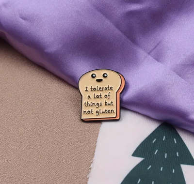 I Tolerate A Lot Of Things But Not Gluten Pin