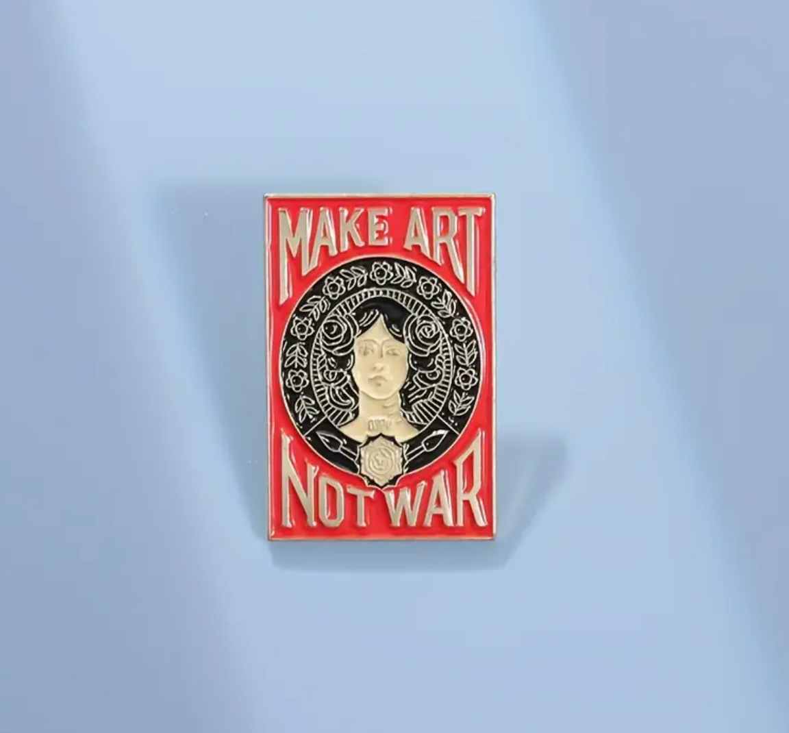 Make Art , Not War Pin