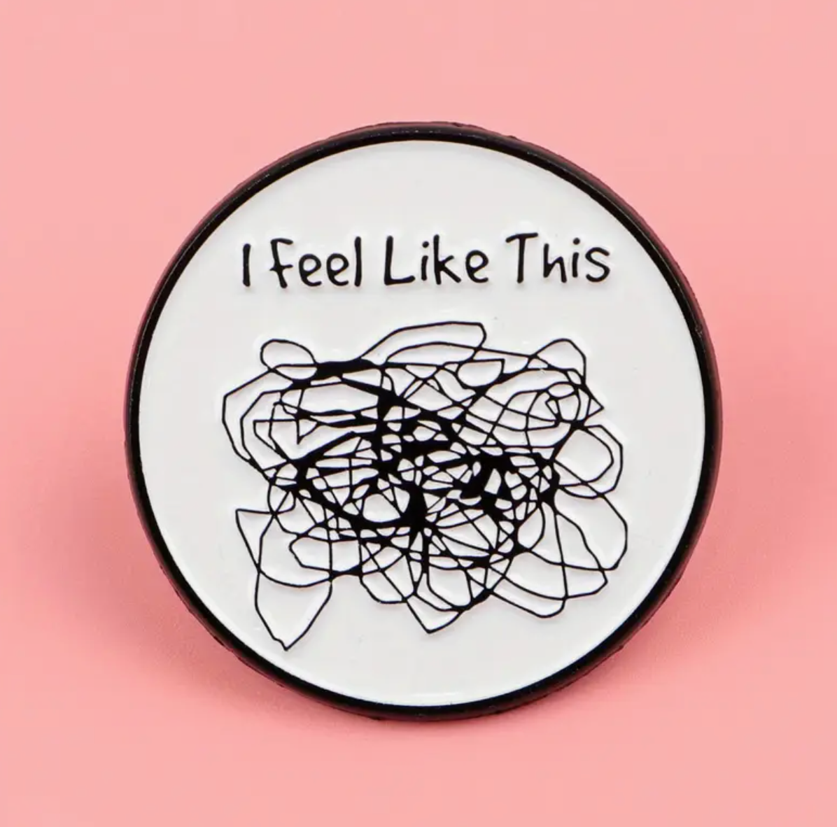I Feel Like This Pin