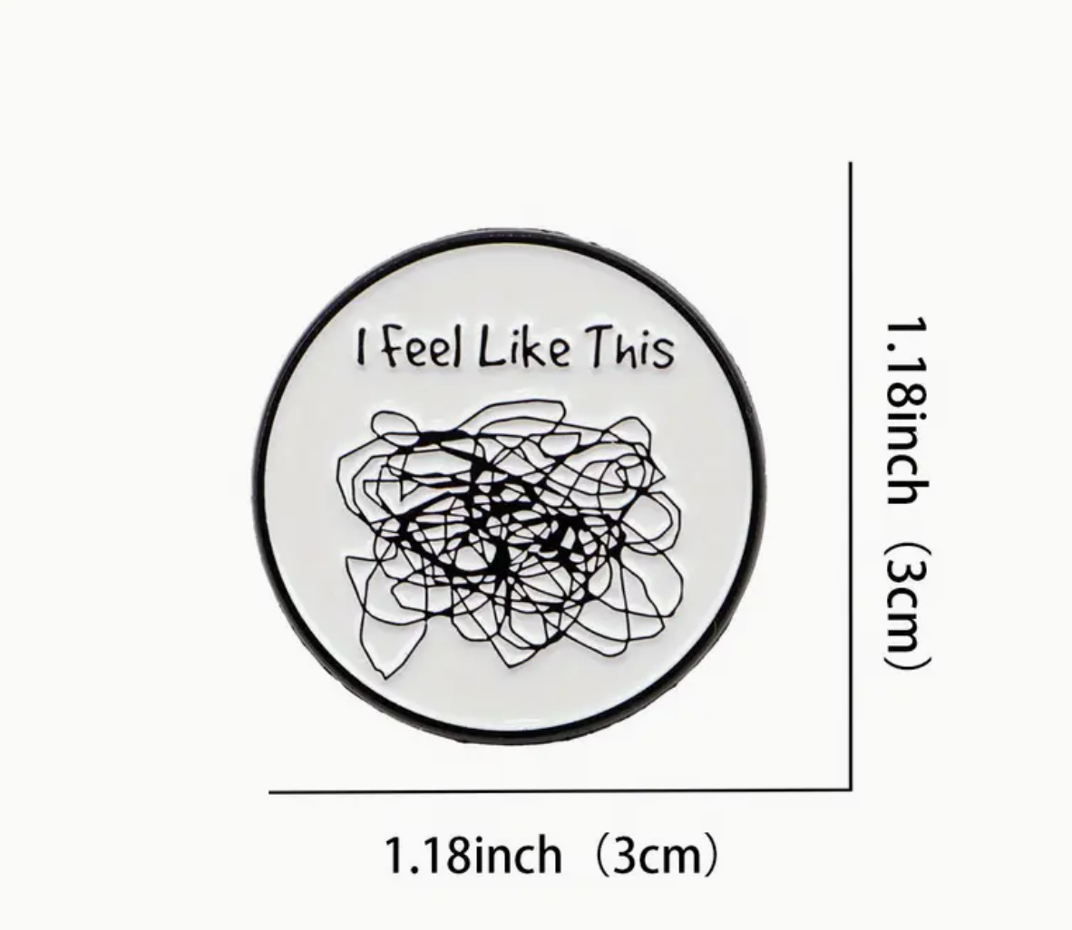 I Feel Like This Pin