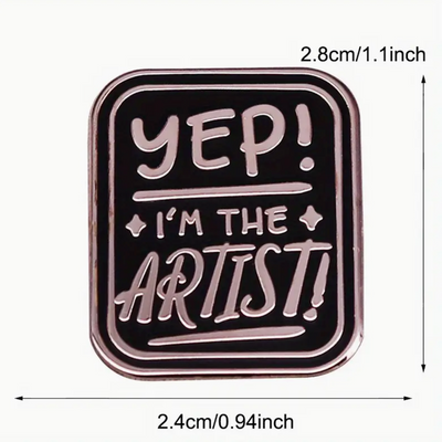 Yep, I 'm The Artist Pin