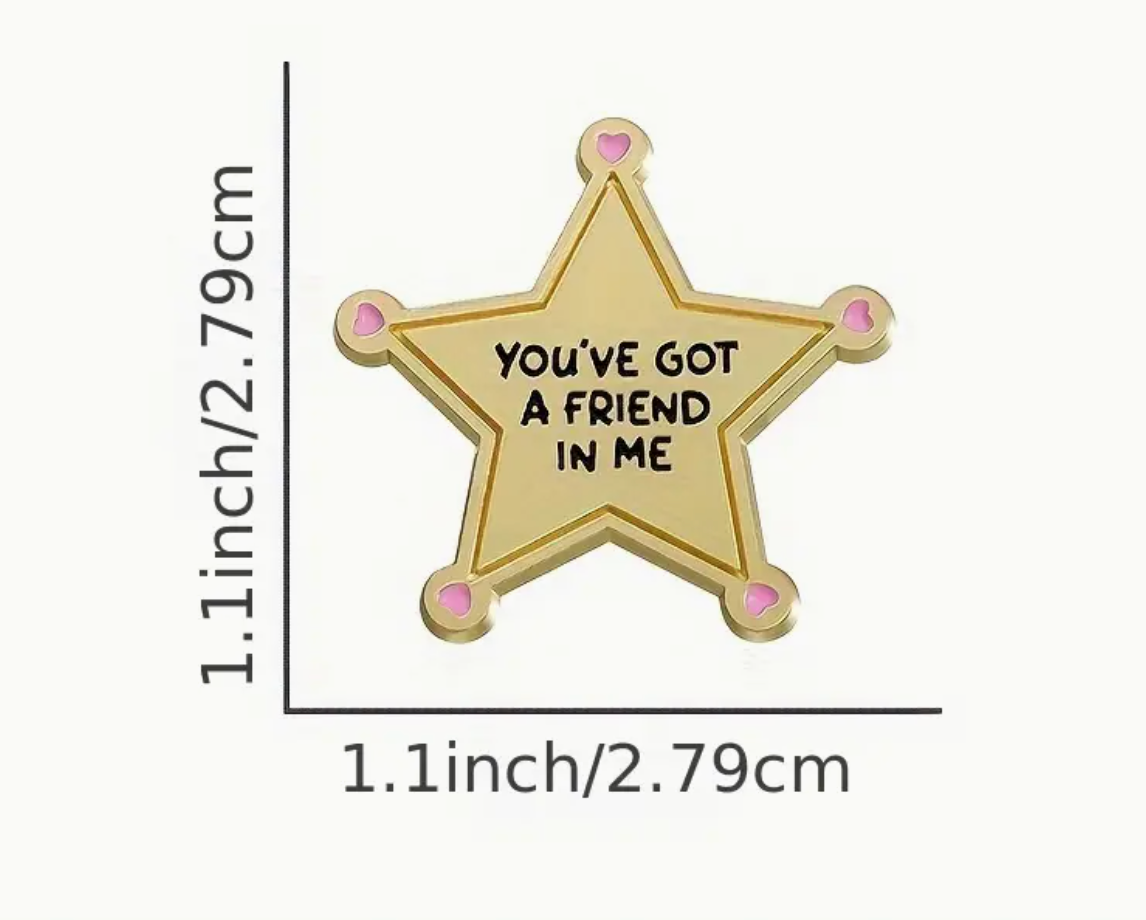 You've Got Friend In Me Pin