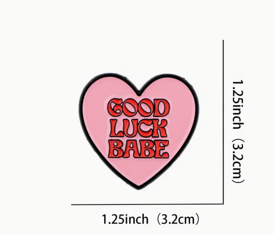 Good Luck Babe Pin