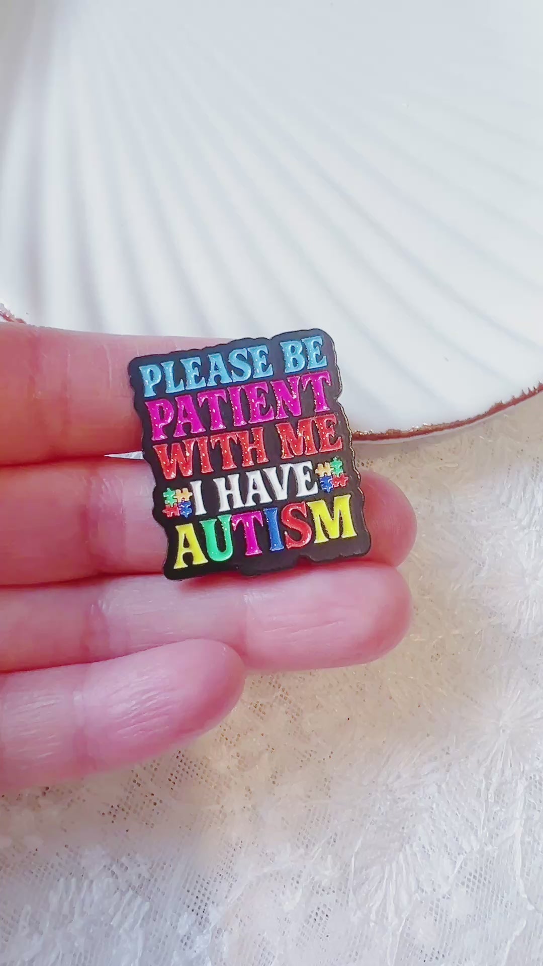 Please Be Patient With Me , I Have Autism Pin
